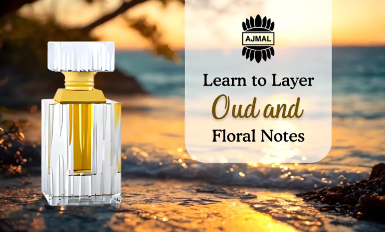 Learn to Layer Oud and Floral Notes